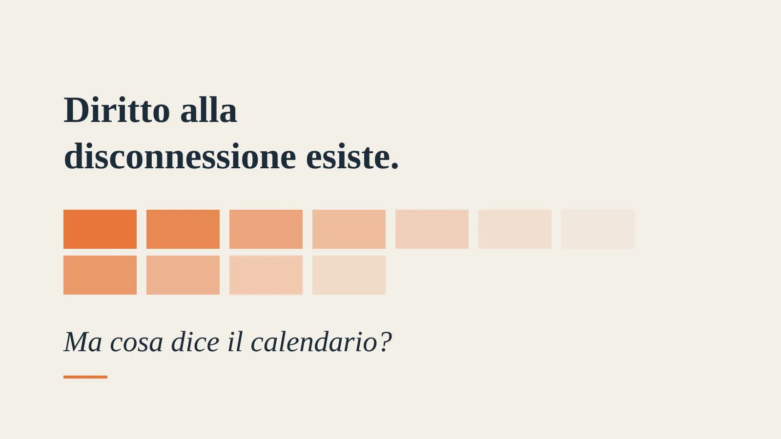 Griglia-calendario in duotone: la scritta «diritto alla disconnessione» si sgretola in celle serali arancioni